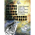 Book cover for 'The Curtis Creek Manifesto: A Fully Illustrated Guide to the Strategy, Finesse, Tactics and Paraphernalia of Fly Fishing' featuring a large fish, a fly, and cartoon figures on a textured yellow, green, and blue background.